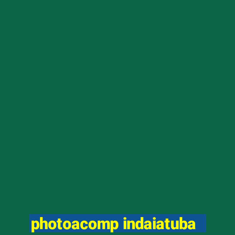 photoacomp indaiatuba